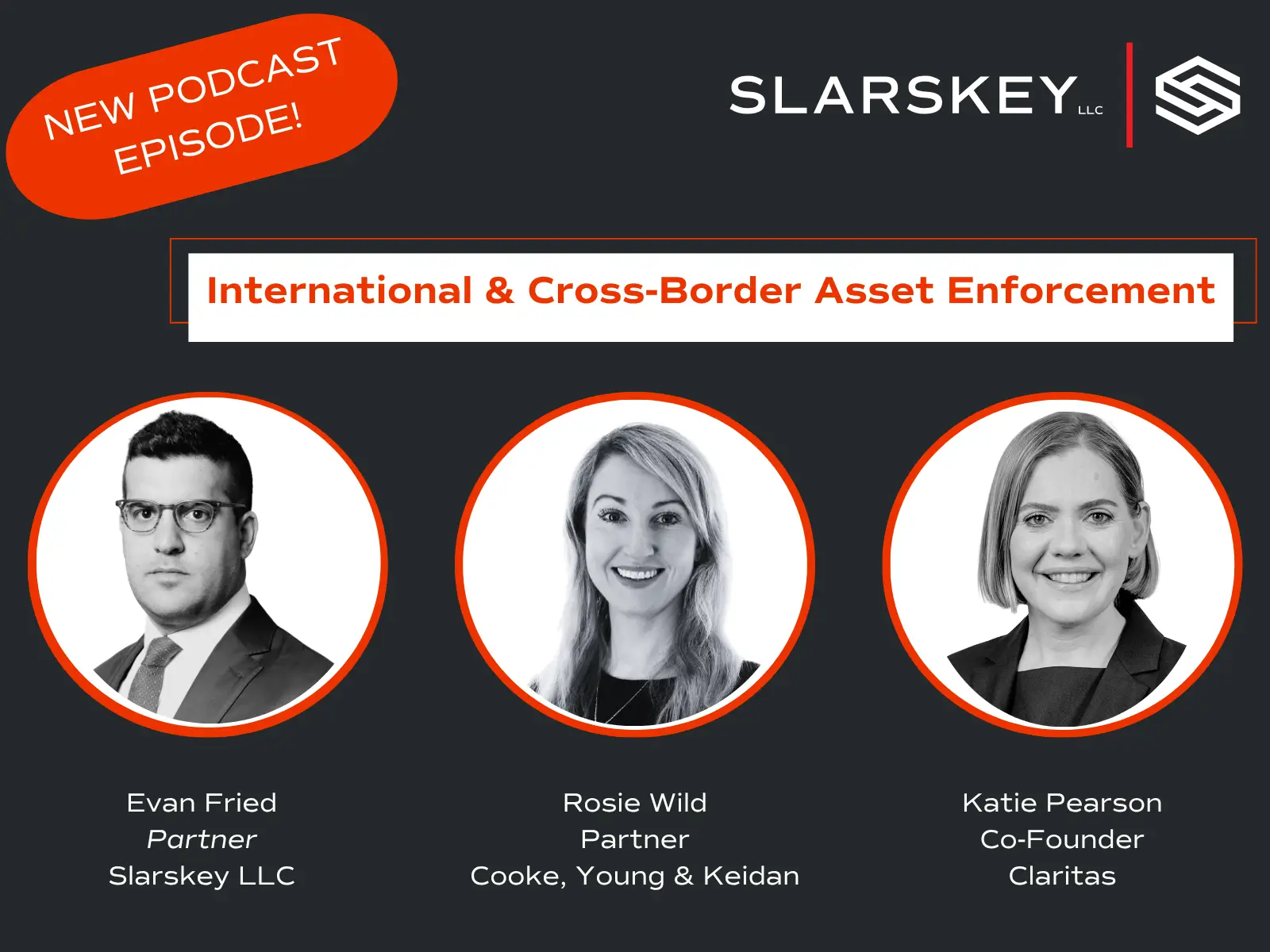 Picture of Episode 12 of <em>The Slarskey Brief</em> is LIVE – International & Cross-Border Asset Enforcement